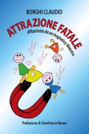 Attrazione fatale di Claudio Borghi edito da Youcanprint