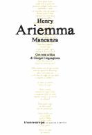 Mancanza di Henry Ariemma edito da Transeuropa