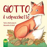 Giotto il volpacchiotto di Alessandra Catalioti edito da Catalioti Verlag