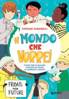 Il mondo che vorrei di Stefano Varanelli edito da Giunti Editore