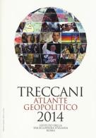 Treccani. Atlante geopolitico 2014 edito da Treccani