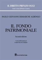 Il fondo patrimoniale di Paolo G. Demarchi Albengo edito da Giuffrè