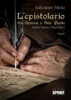 L' epistolario tra Seneca e San Paolo di Salvatore Miria edito da Booksprint