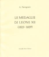 Le medaglie di Leone XII (rist. anast. 1933) di Antonio Patrignani edito da Forni
