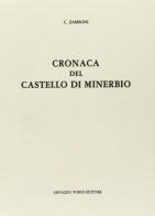 Cronaca del Castello di Minerbio (rist. anast. 1855) di Camillo Zamboni edito da Forni
