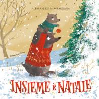 Insieme è Natale. Ediz. a colori di Alessandro Montagnana edito da Emme Edizioni