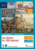 La storia in 100 lezioni. Con Lavorare con la storia per IP alberghieri ed Educazione civica e ambientale. Per il triennio delle Scuole superiori. Con e-book. Con espan vol.1 di Antonio Brancati, Trebi Pagliarani edito da La Nuova Italia Editrice