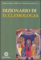 Dizionario di ecclesiologia di Gianfranco Calabrese, Philip Goyret edito da Città Nuova
