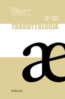 Traduttologia. Rivista di interpretazione e traduzione vol.21-22 edito da Solfanelli