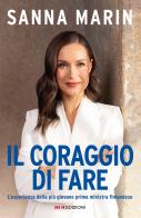 Il coraggio di fare. L'esperienza della più giovane prima ministra finlandese di Sanna Marin edito da ROI edizioni