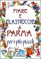 Fiabe e filastrocche di Parma per i più piccoli di Linuccio Pederzani edito da Demetra