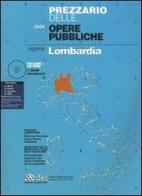 Prezzario delle opere pubbliche. Regione Lombardia. Con CD-ROM edito da DEI