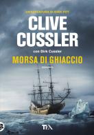 Morsa di ghiaccio di Clive Cussler, Dirk Cussler edito da TEA