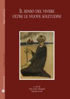 Il senso del viver oltre le nuove solitudini edito da Mauro Pagliai Editore