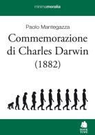 Commemorazione di Charles Darwin (1882) di Paolo Mantegazza edito da Book Time