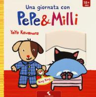 Una giornata con Pepe & Milli. Ediz. illustrata di Yayo Kawamura edito da Giochi Educativi