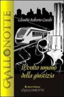 Il volto umano della giustizia di Claudio R. Cocchi edito da Aletti