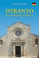 Otranto. Die Kathedrale in Bildern di Grazio Gianfreda edito da Grifo (Cavallino)
