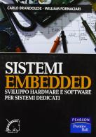Sistemi embedded. Sviluppo hardware e software per sistemi dedicati di William Fornaciari, Carlo Brandolese edito da Pearson