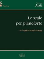 Le scale per pianoforte di Tommaso Alati edito da Carisch