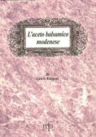 L' aceto balsamico modenese di Laura Rangoni edito da Pacini Fazzi