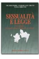 Sessualità e legge. Guida per le professioni sanitarie e sociali di Michele Iorio, Giorgio Rocchietti, Paola Serafini edito da Minerva Medica