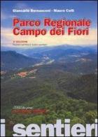 I sentieri. Parco regionale Campo dei fiori di Giancarlo Bernasconi, Mauro Colli edito da Macchione Editore