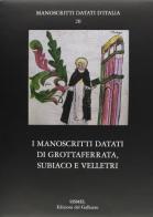 I manoscritti datati di Grottaferrata, Subiaco e Velletri. Con CD-ROM edito da Sismel