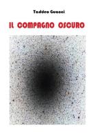 Il compagno oscuro di Taddeo Guacci edito da Youcanprint