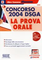 Concorso 2004 DSGA. La prova orale. Con espansioni online edito da Edizioni Giuridiche Simone