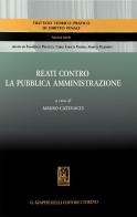Reati contro la pubblica amministrazione di Massimiliano Masucci, Mauro Catenacci, Guglielmo Marconi edito da Giappichelli