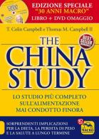 The China study. Il più importante e completo studio su alimentazione e salute. Ediz. speciale. Con DVD video di T. Colin Campbell edito da Macro Edizioni