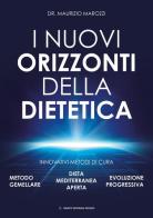 I nuovi orizzonti della dietetica di Maurizio Marozzi edito da Gruppo Editoriale Progeo