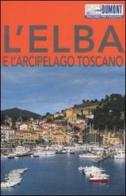 L' Elba e l'arcipelago toscano di Eva Gründel, Heinz Tomek edito da Dumont