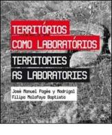 Territorio como laboratorios-Territories as laboratories. Ediz. bilingue di Josè M. Pagés y Madrigal, Filipa Malafaya Baptista edito da Listlab