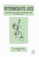 Intermediate jazz. Exercises and studies for double bass. Also for elettric bass vol.3 di Claudio Marzolo edito da Nuova Gutemberg