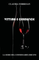 Vittima e carnefice. La serie del commissario Zirconi di Claudia Torresan edito da Youcanprint