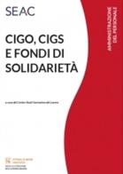 CIGO, CIGS e fondi di solidarietà edito da Seac