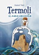 Termoli, il mare racconta edito da Pav Edizioni