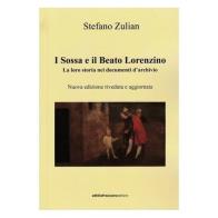 I Sossa e il Beato Lorenzino. La loro storia nei documenti d'archivio di Stefano Zulian edito da Bidigi