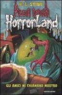Gli amici mi chiamano mostro. Horrorland vol.7 di Robert L. Stine edito da Mondadori