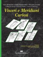 Visceri e meridiani curiosi di Carlo Di Stanislao, Dante De Berardinis, Maurizio Corradin edito da CEA