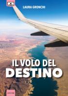 Il volo del destino di Laura Gronchi edito da Le Mezzelane Casa Editrice