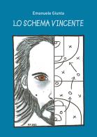 Lo schema vincente di Emanuele Giunta edito da Passione Scrittore selfpublishing