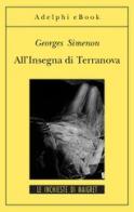 All'insegna di Terranova di Georges Simenon edito da Adelphi