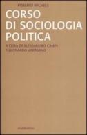 Corso di sociologia politica di Roberto Michels edito da Rubbettino