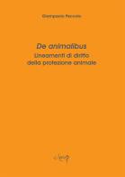 De animalibus. Lineamenti di diritto della protezione animale di Giampaolo Peccolo edito da CLEUP