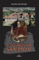 Il segreto di San Pio V di Mauro Molinari edito da De Ferrari