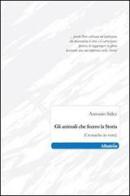 Gli animali che fecero la storia (cronache in versi) di Antonio Salce edito da Gruppo Albatros Il Filo