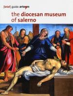 The Diocesan Museum of Salerno edito da artem